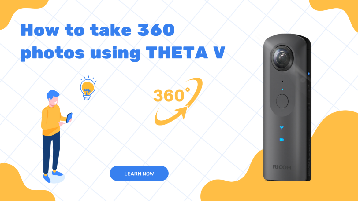 How to take 360 photos using THETA V?