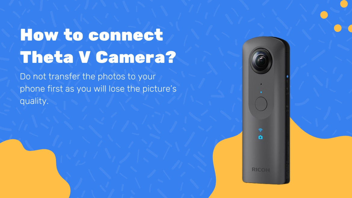 How to connect Theta V Camera?