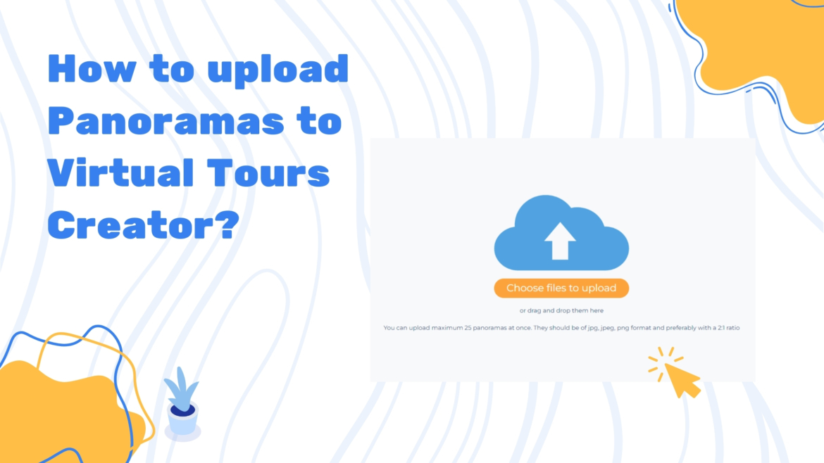How to Upload Panoramas to Virtual Tours Creator?
