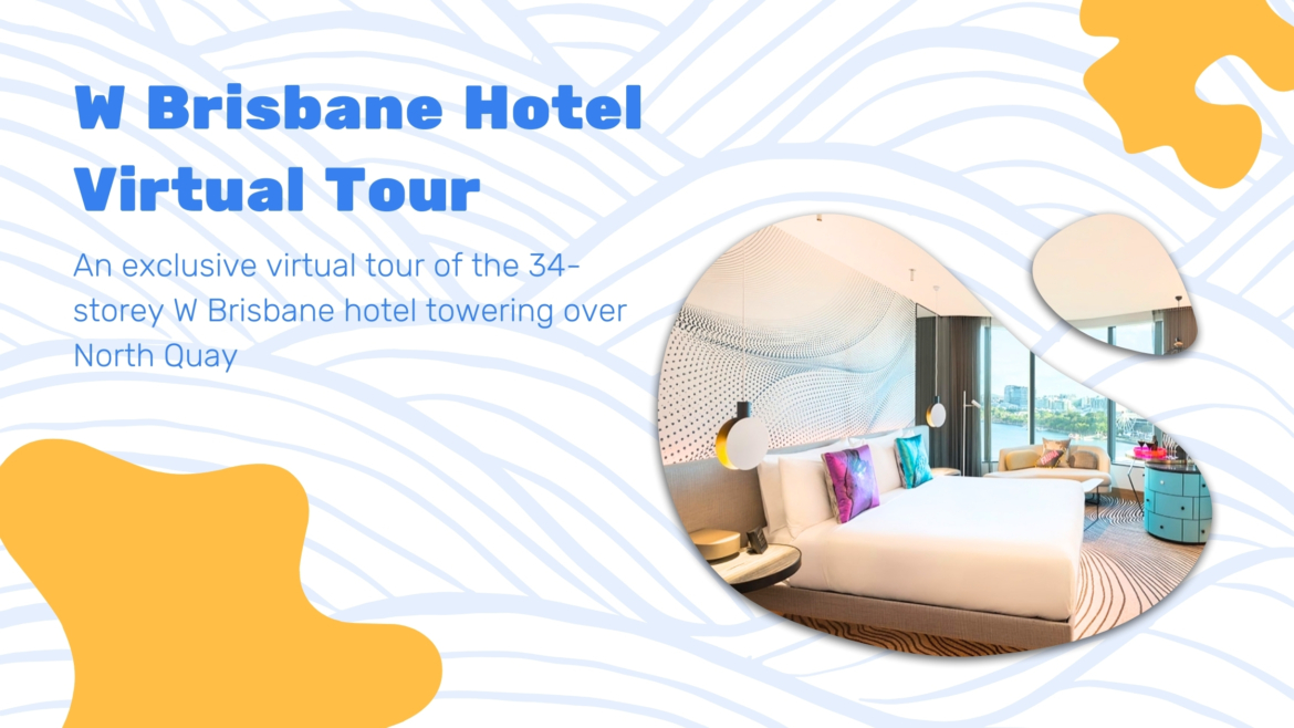W Brisbane hotel virtual tour