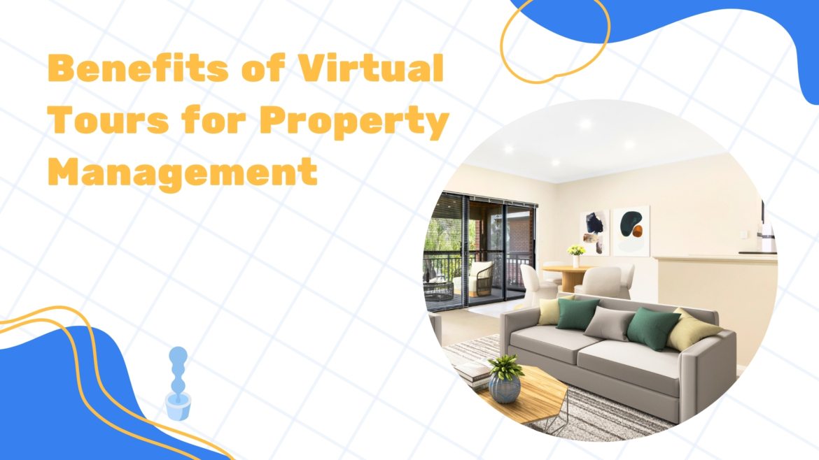 Benefits of Virtual Tours for Property Management