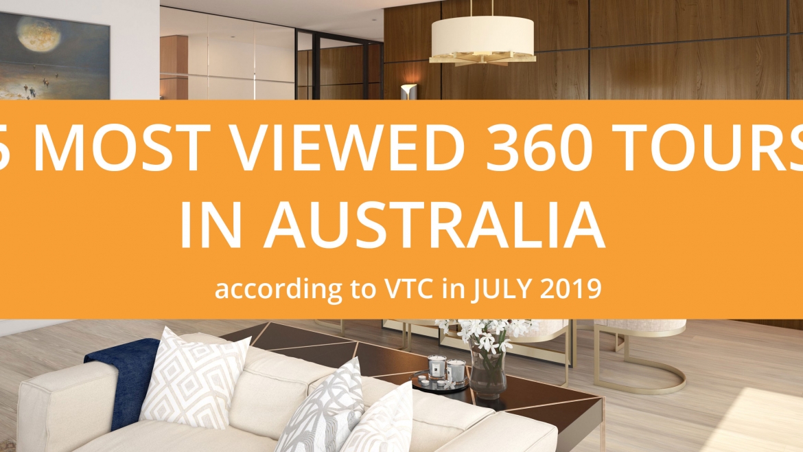 5 most viewed Virtual Tours in Australia according to VTC in July 2019