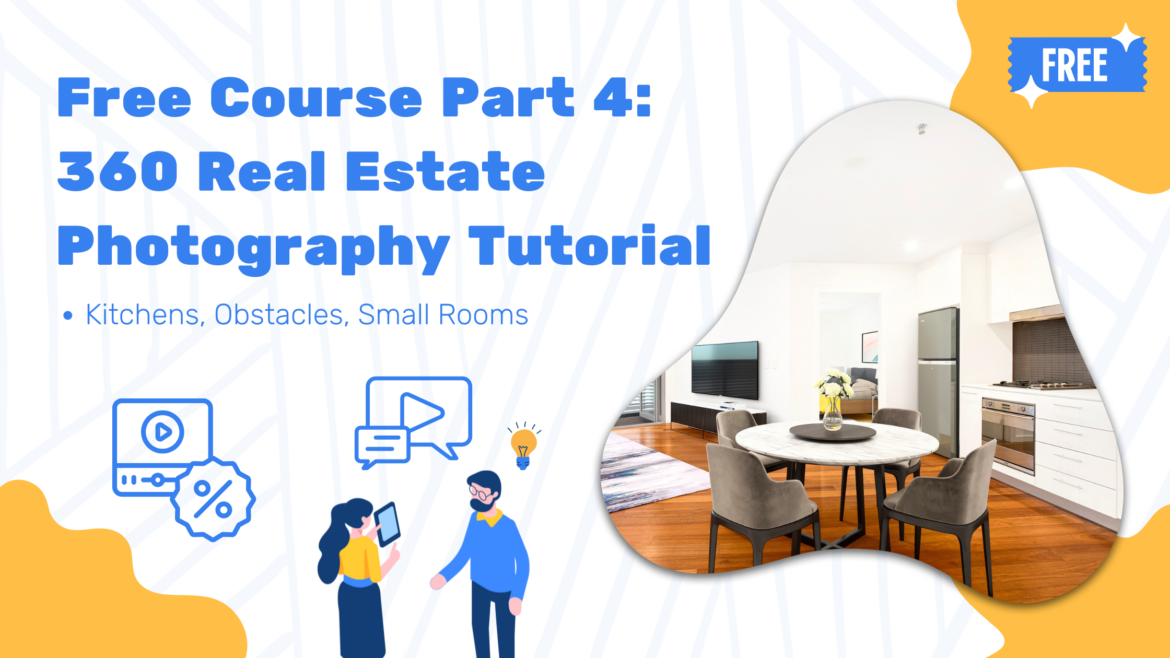 360 Real Estate Photography Tutorial – free course part 4