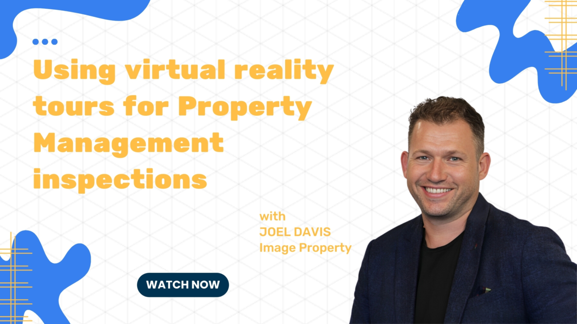 Customer success story – using virtual reality tours for property management inspections with Joel Davis