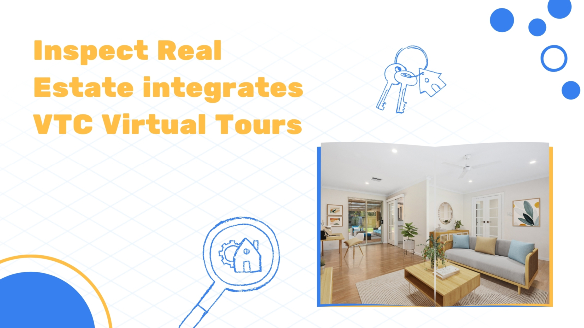 Inspect Real Estate integrates VTC virtual tours.