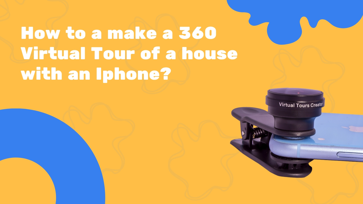 How to make a 360 virtual tour of a house with an iPhone - Virtual ...