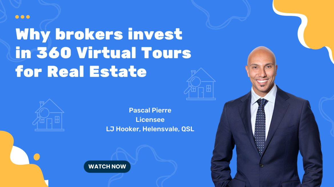 Why brokers invest in 360 Virtual Tours for Real Estate