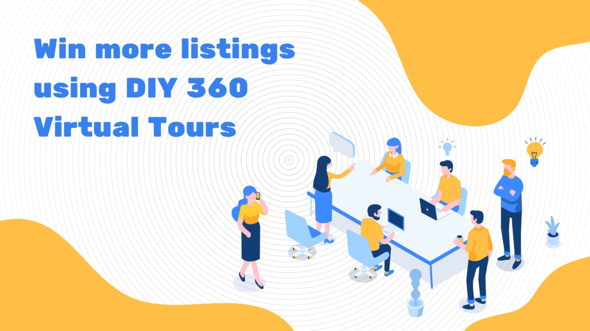 Win more listings, get new managements using DIY 360 virtual tours