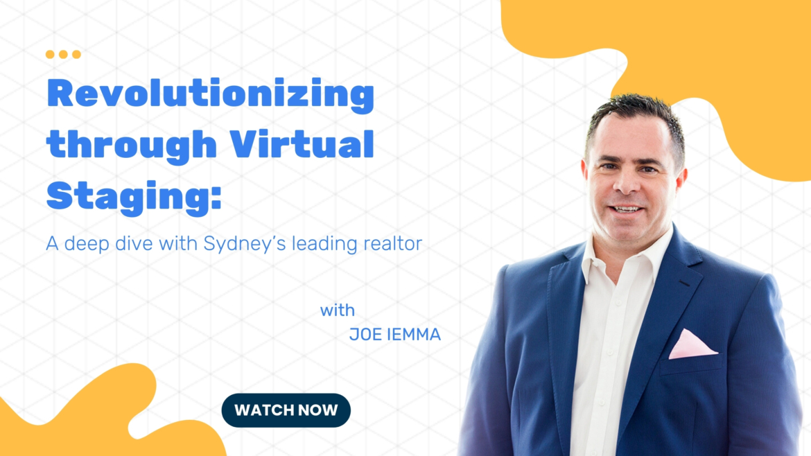 Revolutionizing Property Management Through Virtual Staging: A Deep Dive with Sydney’s Leading Realtor