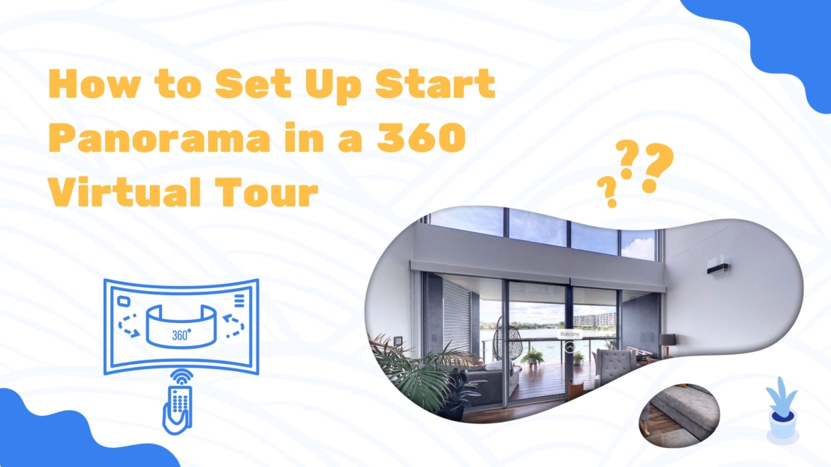 How to Set Up Start Panorama in a 360 Virtual Tour