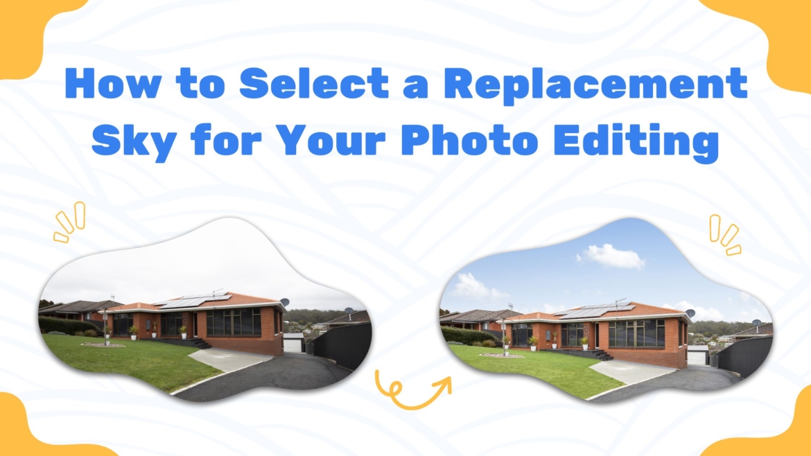 How to Select a Replacement Sky for Your Photo Editing