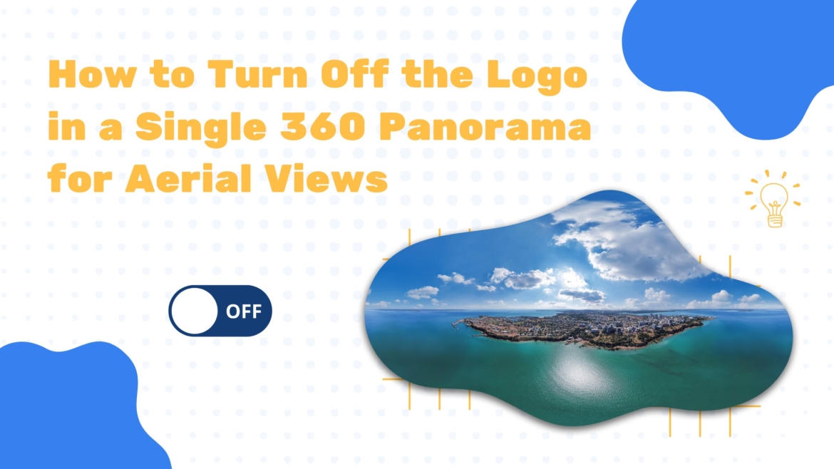 How to Turn Off the Logo in a Single 360 Panorama for Aerial Views